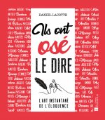Ils ont osé le dire