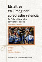 (CAT).ELS ALTRES EN L'IMAGINARI COREOFESTIU VALENCIA