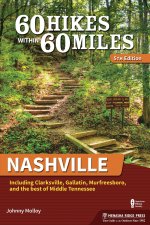 60 Hikes Within 60 Miles: Nashville
