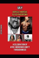 Boricua, Morena Black and Brown A Celebration of Afro-Indigenous Unity Through Music