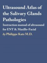 Ultrasound Atlas of the Salivary Glands Pathologies