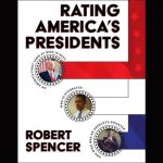 Rating America's Presidents Lib/E: An America-First Look at Who Is Best, Who Is Overrated, and Who Was an Absolute Disaster