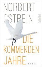 Die kommenden Jahre