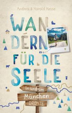 In und um München. Wandern für die Seele (Harald Hesse)()