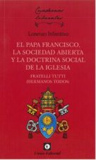 PAPA FRANCISCO, LA SOCIEDAD ABIERTA Y LA DOCTRINA SOCIAL DE LA IGLESIA.