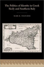 Politics of Identity in Greek Sicily and Southern Italy