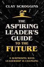 Aspiring Leader's Guide to the Future
