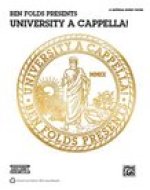 Ben Folds Presents University a Cappella!: Satb, A Cappella