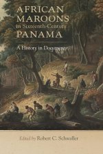 African Maroons in Sixteenth-Century Panama