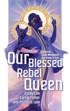 Our Blessed Rebel Queen
