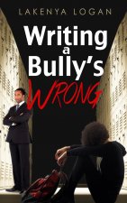 Writing a Bully's Wrong