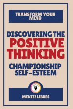 Discovering the Positive Thinking - Championship Self-esteem