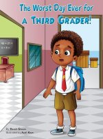 Worst Day Ever For A Third Grader