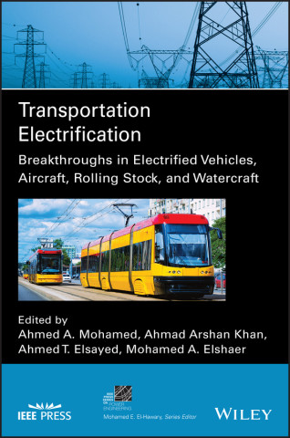Transportation Electrification - Breakthroughs in  Electrified Vehicles, Aircraft, Rolling Stock,  Watercraft