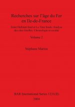 Recherches sur l'age du Fer en Ile-de-France, Volume II