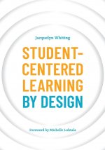 Student-Centered Learning by Design