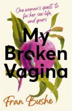 My Broken Vagina