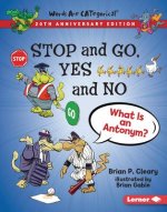 Stop and Go, Yes and No, 20th Anniversary Edition: What Is an Antonym?