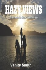Hazy Views: The Prequel to Murky Waters Rising