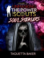 Unmasking The Power of the Scout: Soul Stealers