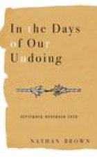 In the Days of Our Undoing: September - November 2020