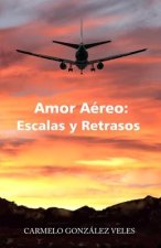 Amor Aéreo: Escalas y Retrasos