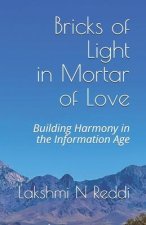 Bricks of Light in Mortar of Love