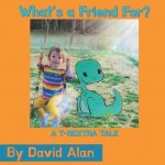 What's a Friend For?: A T-Rextra Tale