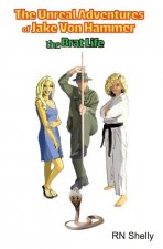 Unreal Adventures of Jake Von Hammer - The Brat Life