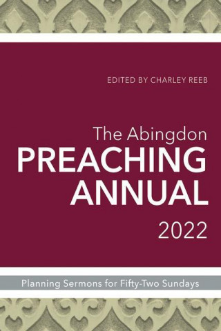 Abingdon Preaching Annual 2022, The