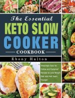 Essential Keto Slow Cooker Cookbook