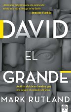 David El Grande: Análisis del Único Hombre Que Era Segun El Corazón de Dios.