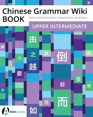 Chinese Grammar Wiki BOOK: Upper Intermediate