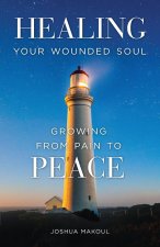 Healing Your Wounded Soul