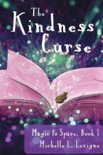 Kindness Curse, Magic to Spare Book 1