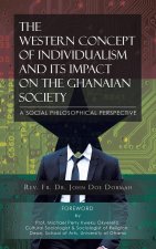 Western Concept of Individualism and its Impact on the Ghanaian
