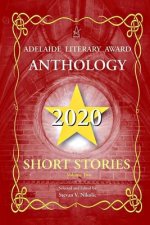 Adelaide Literary Award Anthology 2020: Short Stories, Vol. Two