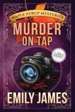 Murder on Tap: Maple Syrup Mysteries