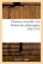 Chanson Nouvelle. Les Statuts Des Philosophes