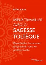 Mieux travailler avec la sagesse toltèque