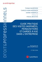 Guide pratique des visites inopinées et perquisitions dans l'entreprise (coll Droit et pro)
