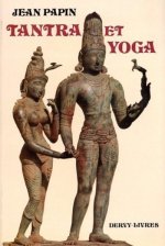 Tantra et yoga - De la volonté personnelle au non faire