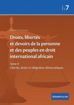 Droits, libertes et devoirs de la personne et des peuples en droit international africain