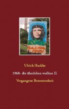 1968- die uberleben wollten II.
