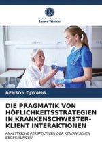 Pragmatik Von Hoeflichkeitsstrategien in Krankenschwester-Klient Interaktionen