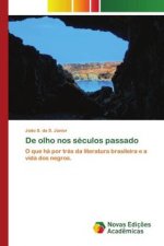 De olho nos seculos passado