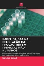 Papel Da Eaa Na Regulacao Da Prolactina Em Primatas Nao Humanos