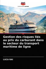 Gestion des risques lies au prix du carburant dans le secteur du transport maritime de ligne