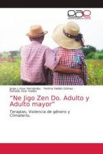 Ne Jigo Zen Do. Adulto y Adulto mayor
