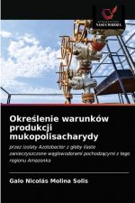 Określenie warunkow produkcji mukopolisacharydy
